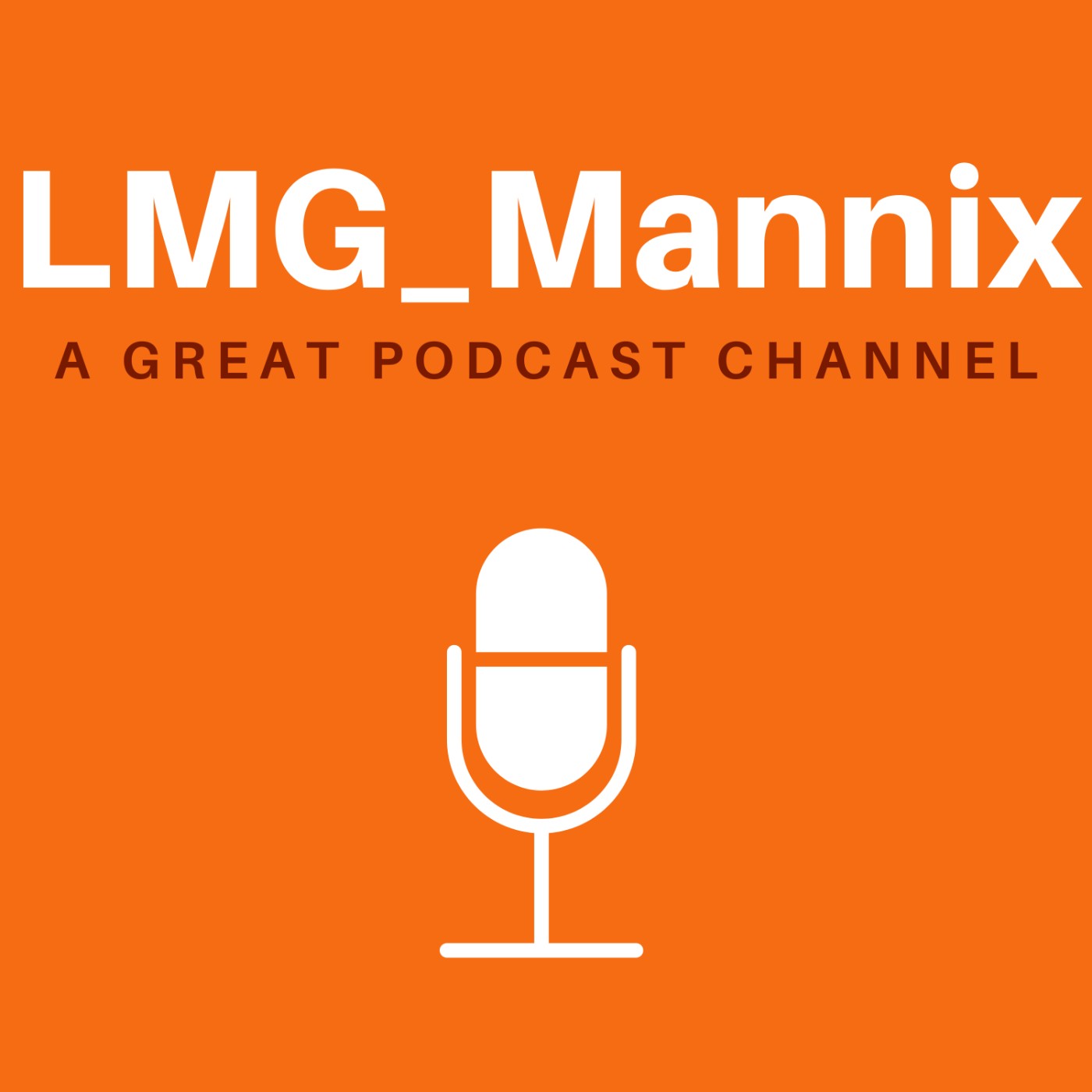 LMG_Mannix podcast 1