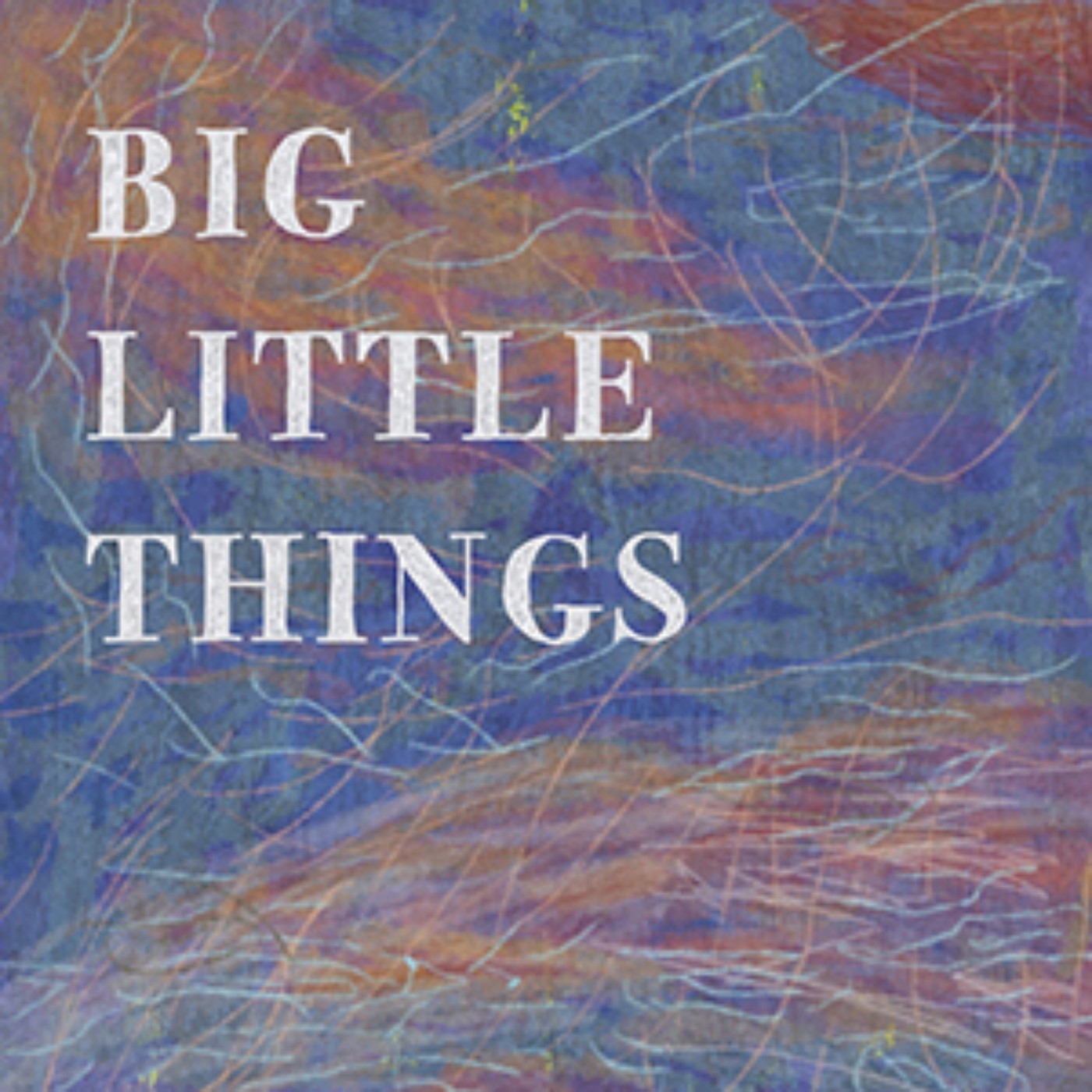 Big Little Things