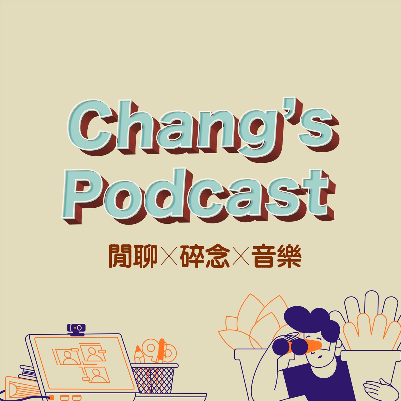 Chang's Podcast