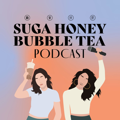 Suga Honey Bubble Tea Podcast