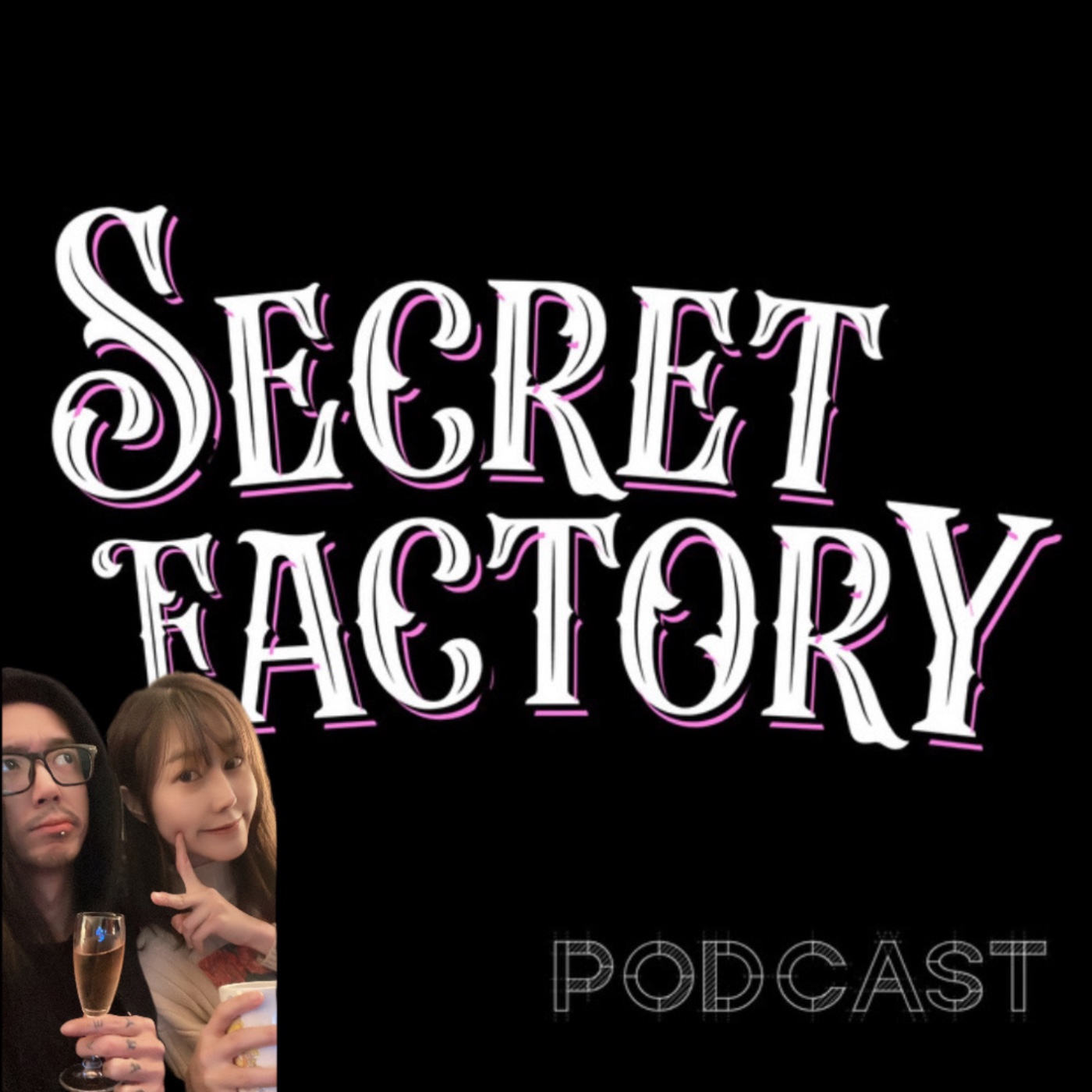 Secret Factory Podcast