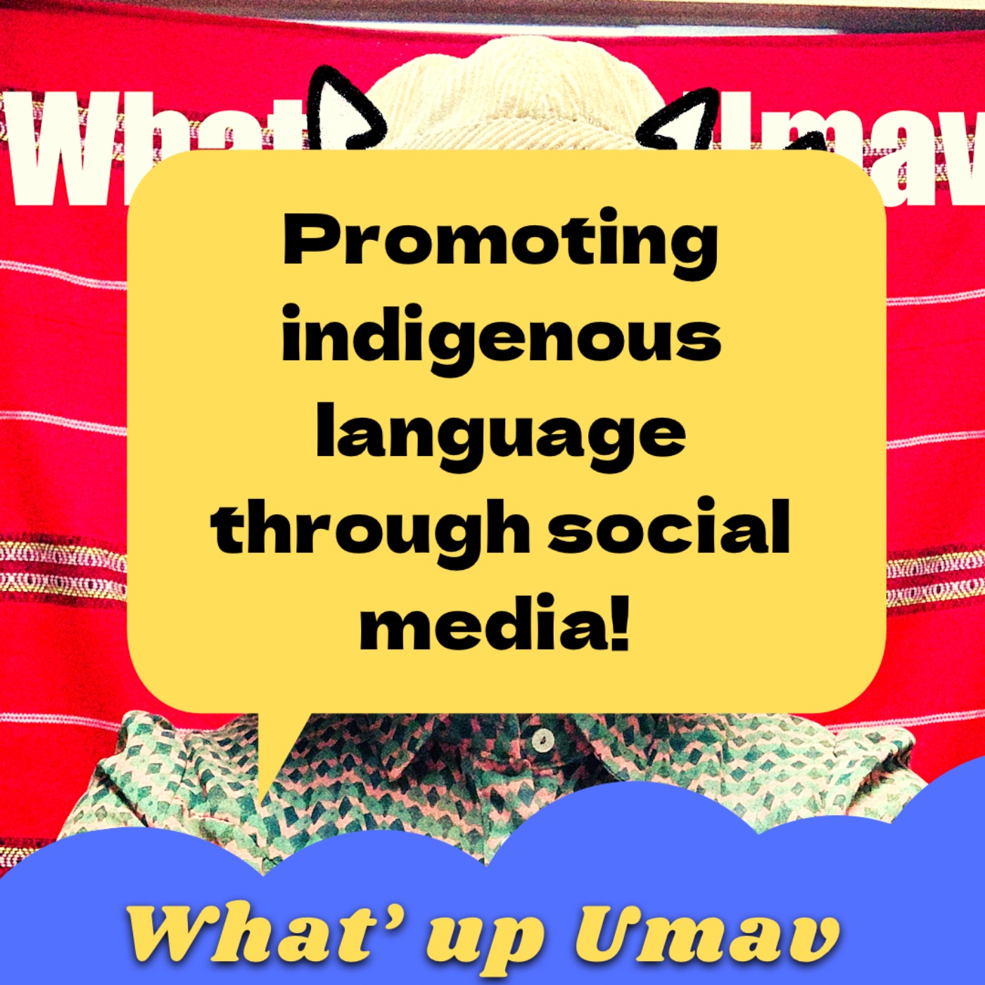 Umav如何了！What’s up Umav｜原住民族議題Podcast