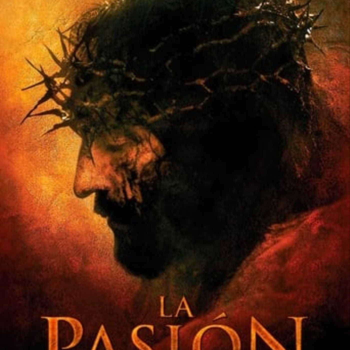 Ver La pasión de Cristo 2004 pelicula completa en español | Podcast on  SoundOn