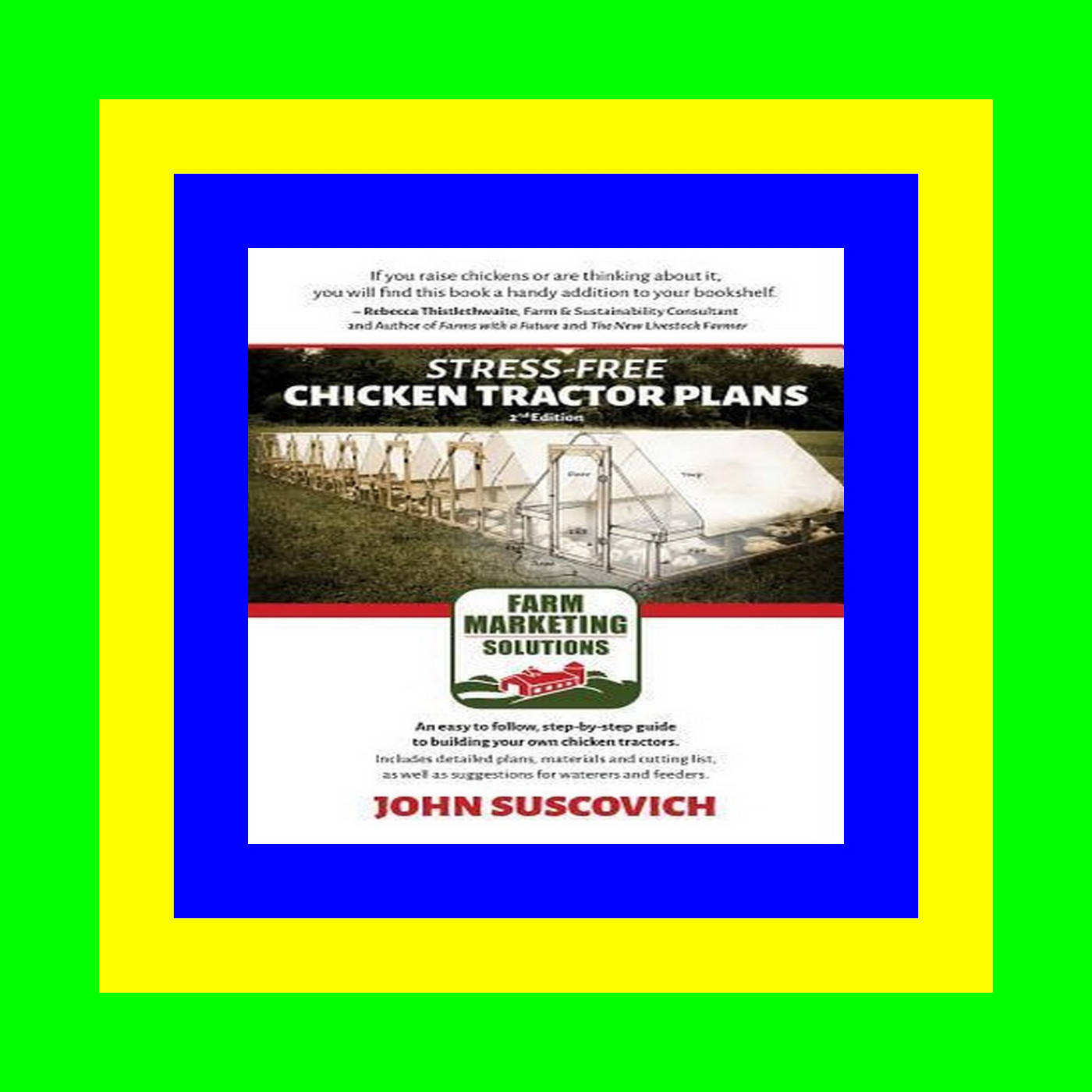 (DOWNLOAD E.B.O.O.K.^) Stress-Free Chicken Tractor Plans An Easy to Follow  Step-by-Step Guide to Building Your Own Chicken Tractors. {EBOOK}