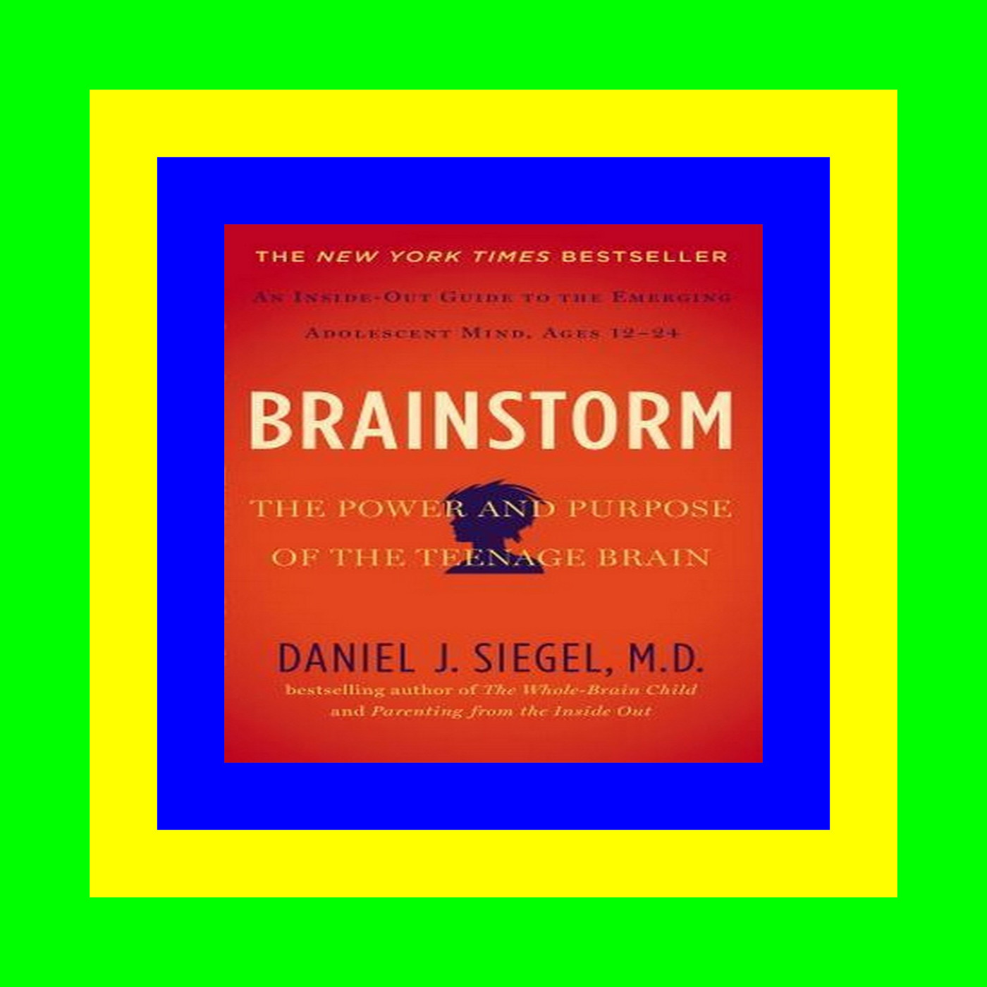 {Read Online} Brainstorm The Power and Purpose of the Teenage Brain [PDF EBOOK EPUB KINDLE]