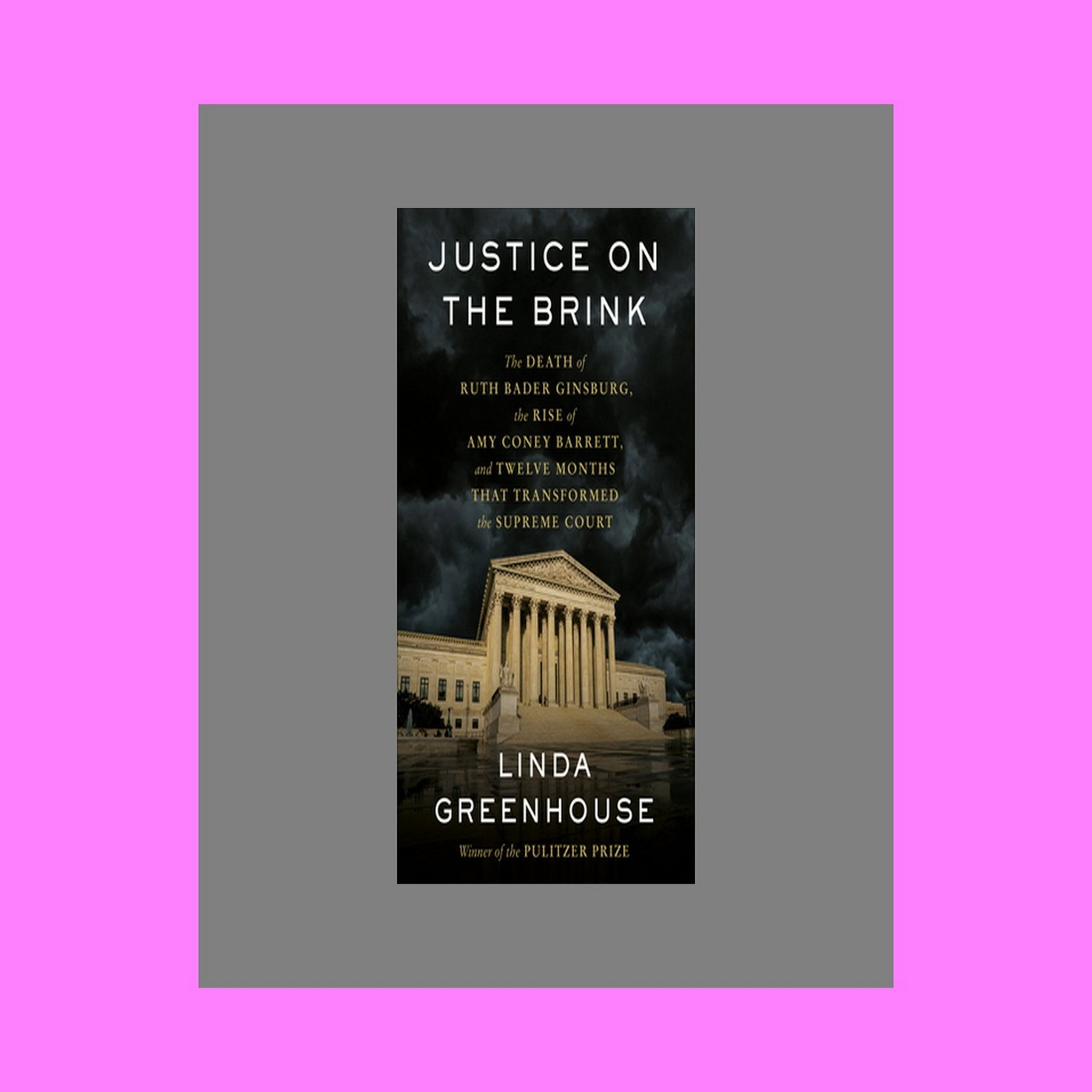 (KINDLE)-Read Justice on the Brink The Death of Ruth Bader Ginsburg  the Rise of Amy Coney Barrett  and Twelve Months That Transformed the Supreme Court Pdf