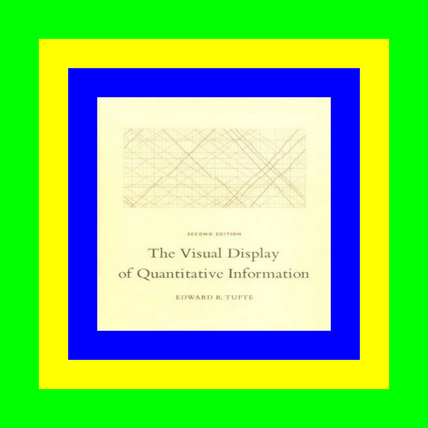 Full Book The Visual Display of Quantitative Information  2nd Ed. DOWNLOAD PDF EBOOK