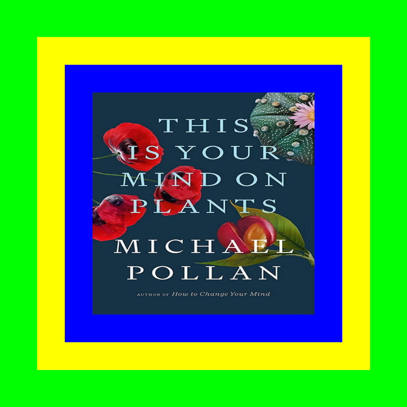 READDOWNLOAD#% This Is Your Mind on Plants (B.O.O.K.$