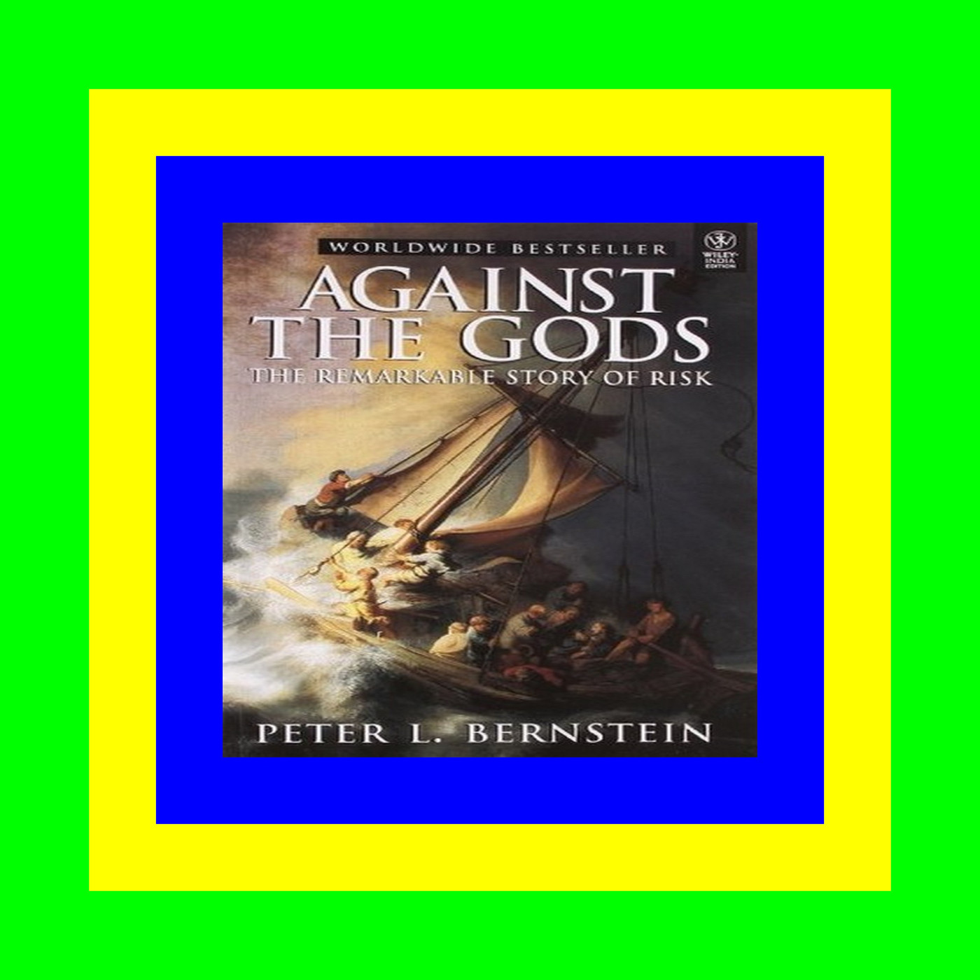 (eBook) Read Against the Gods The Remarkable Story of Risk Full PDF