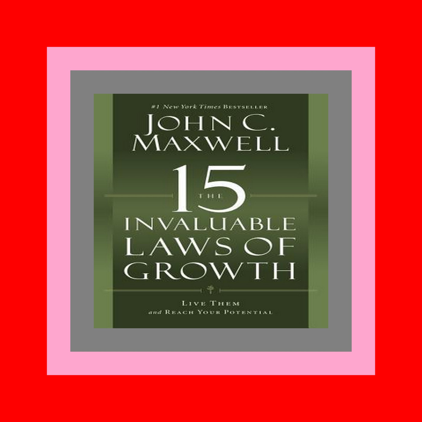 in format E-PUB The 15 Invaluable Laws of Growth Live Them and Reach Your Potential {epub download}