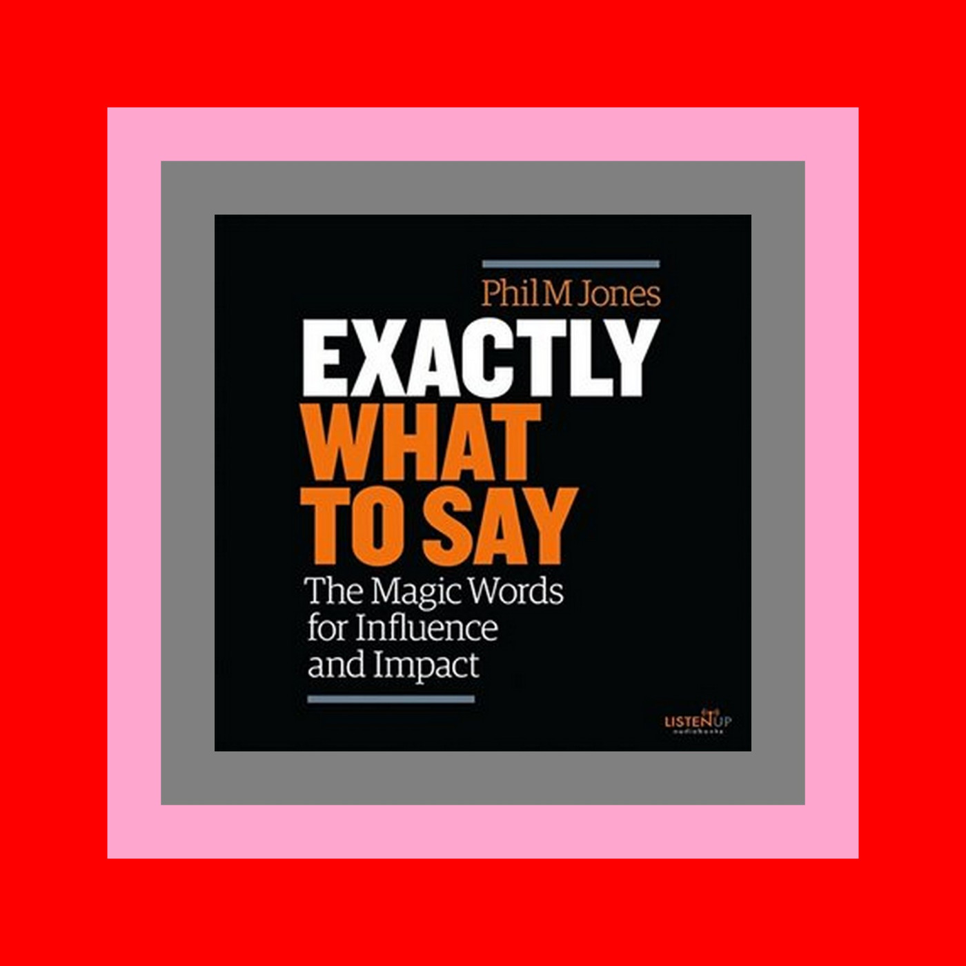 [Read] Exactly What to Say The Magic Words for Influence and Impact [read ebook]