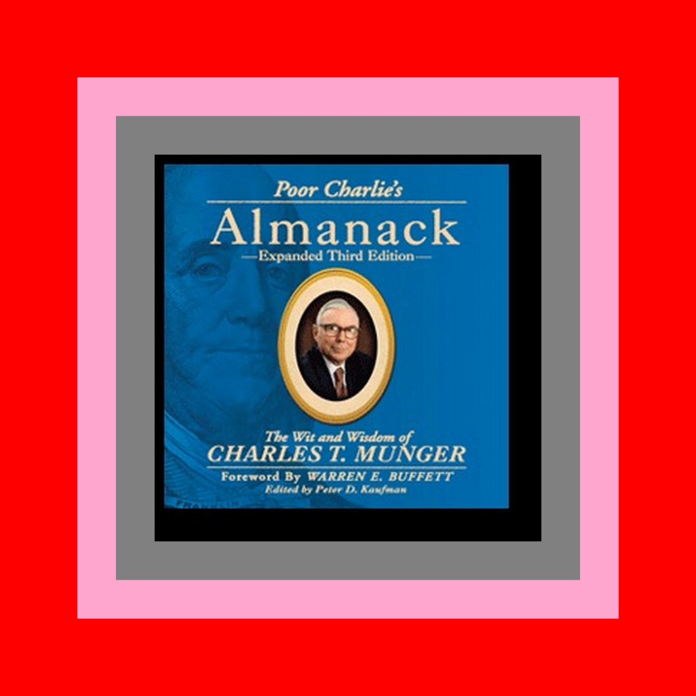 Read Poor Charlie's Almanack The Wit and Wisdom of Charles T. Munger [F.R.E.E D.O.W.N.L.O.A.D R.E.A.D]