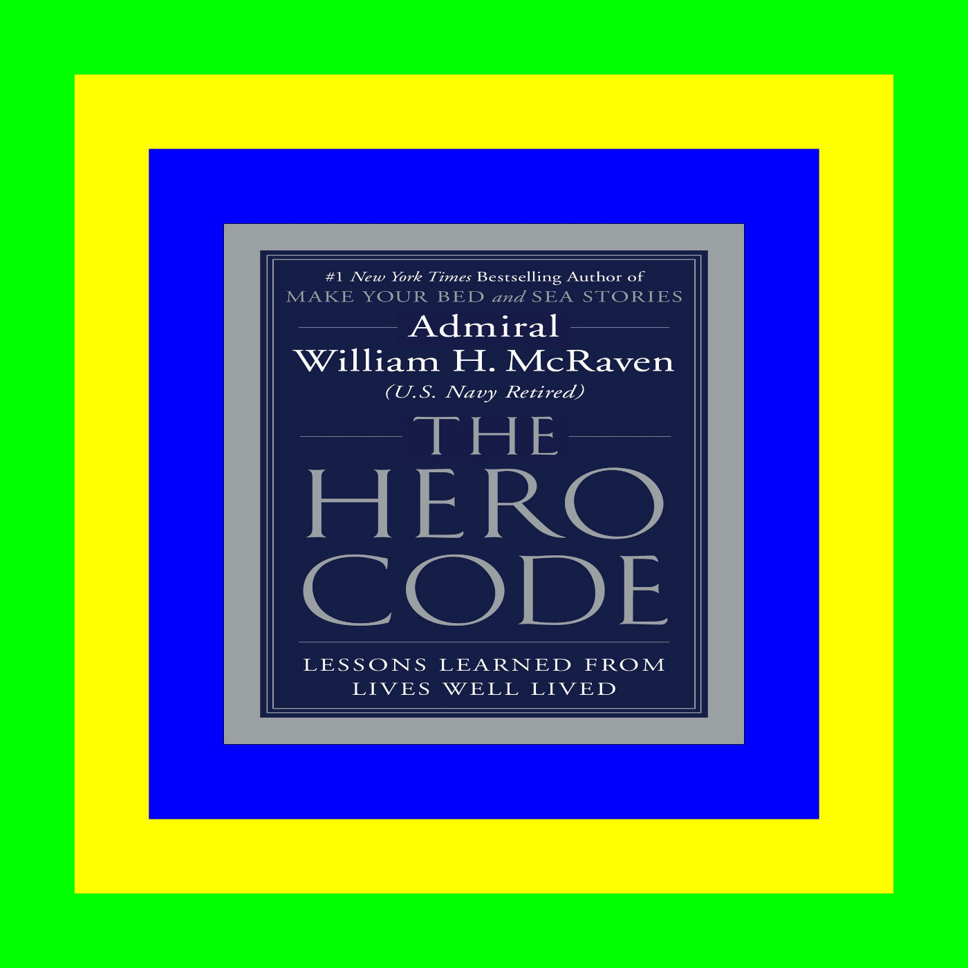 Pdf free^^ The Hero Code Lessons Learned from Lives Well Lived [txt]