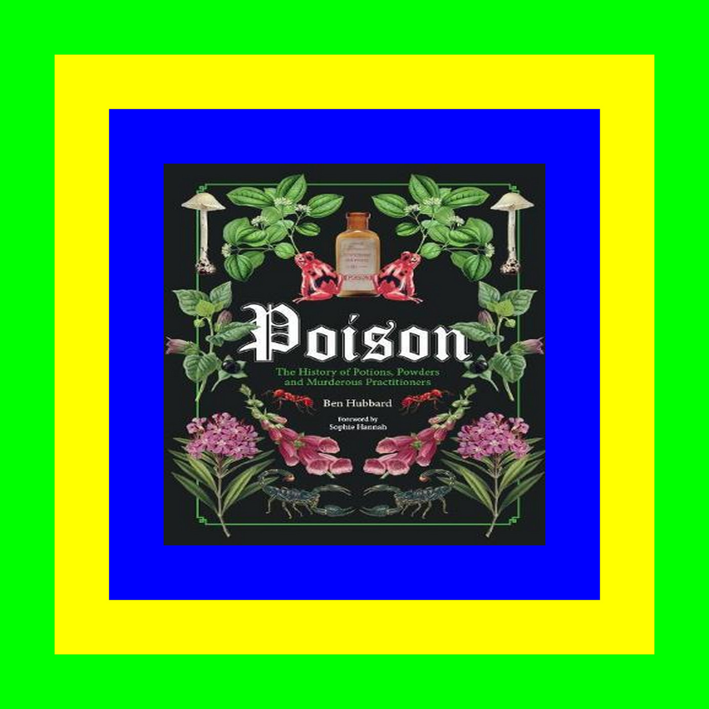 (PDF) Poison The History of Potions  Powders and Murderous Practitioners Free Download