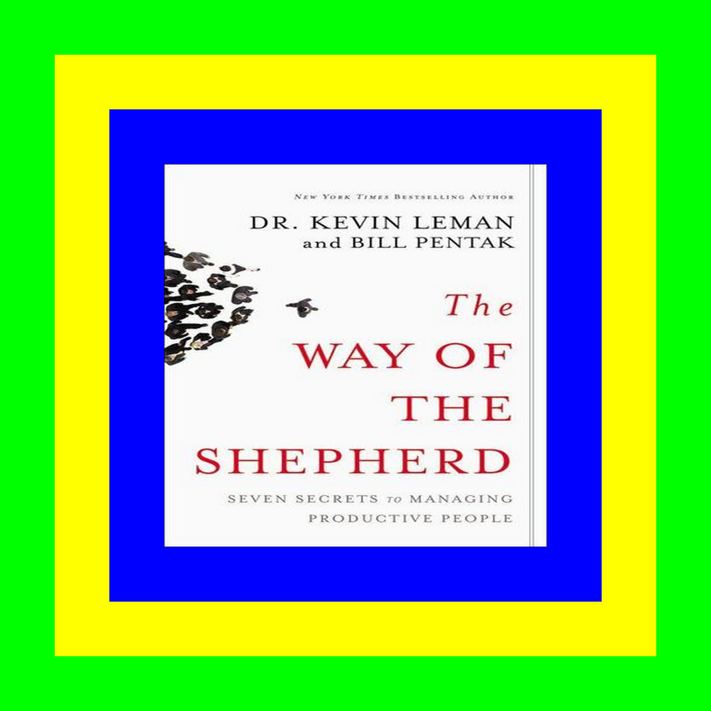 Download [ebook]$$ Way of the Shepherd 7 Ancient Secrets to Managing Productive People [Download] [epub]^^