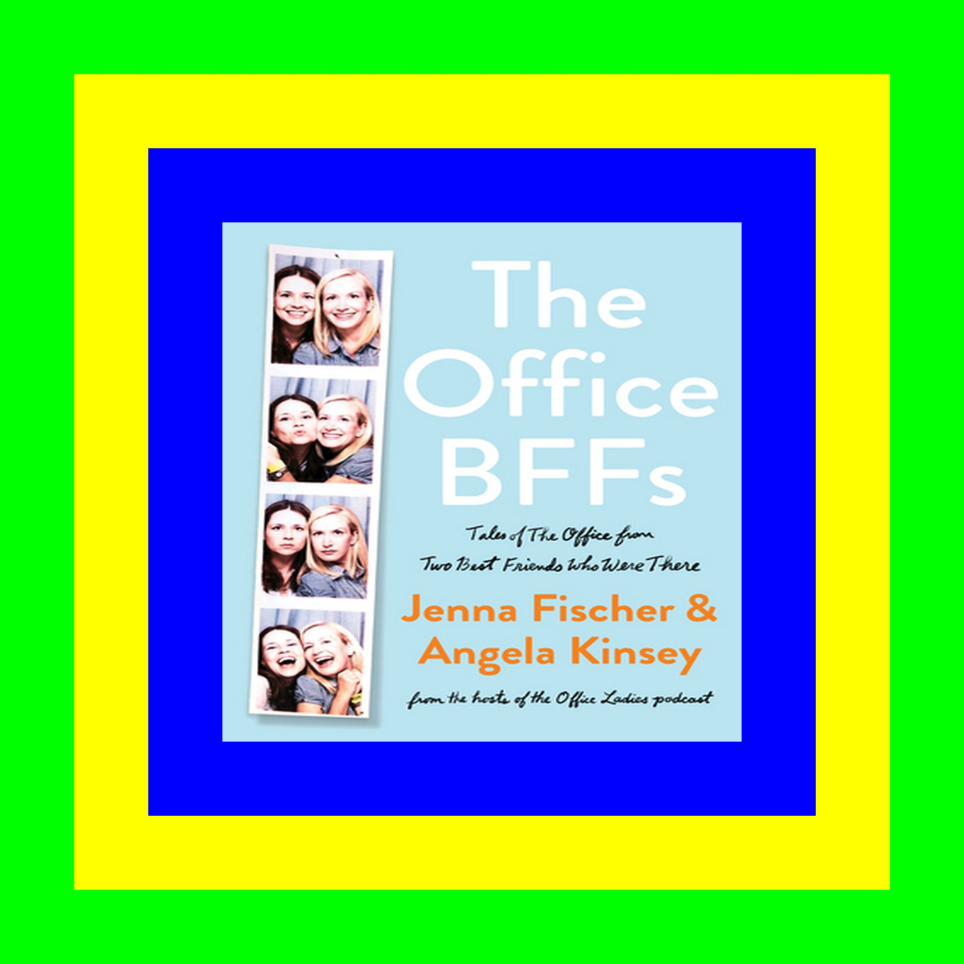 Magazines PDF download free The Office BFFs Tales of The Office from Two Best Friends Who Were There PDF [Download]