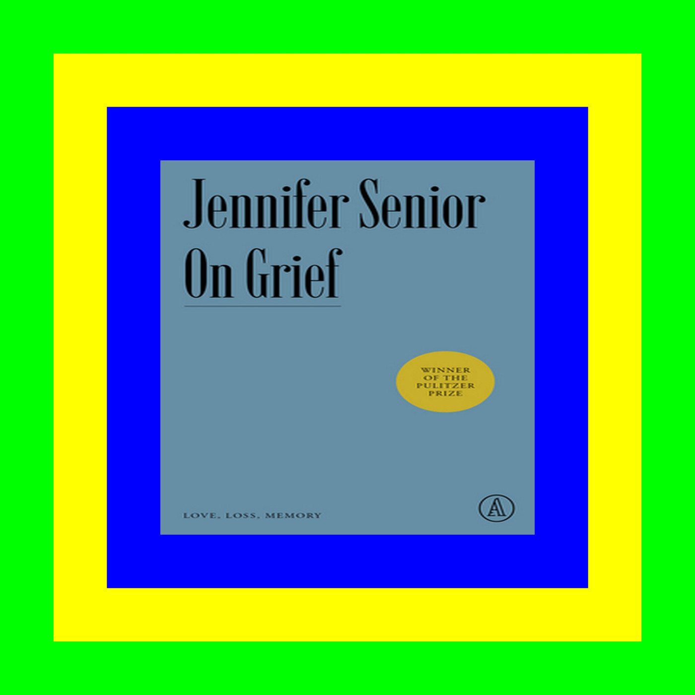 BOOKS » On Grief Love  Loss  Memory (Atlantic Editions) Pdf [download]^^