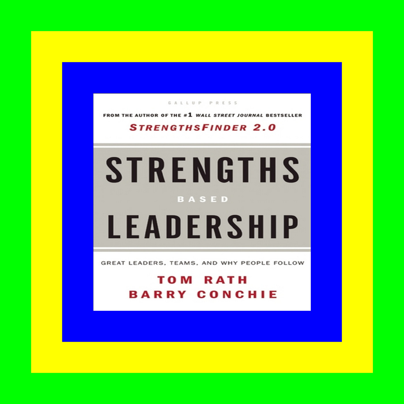 Epub books free download Strengths Based Leadership Great Leaders  Teams  and Why People Follow [EPUB]