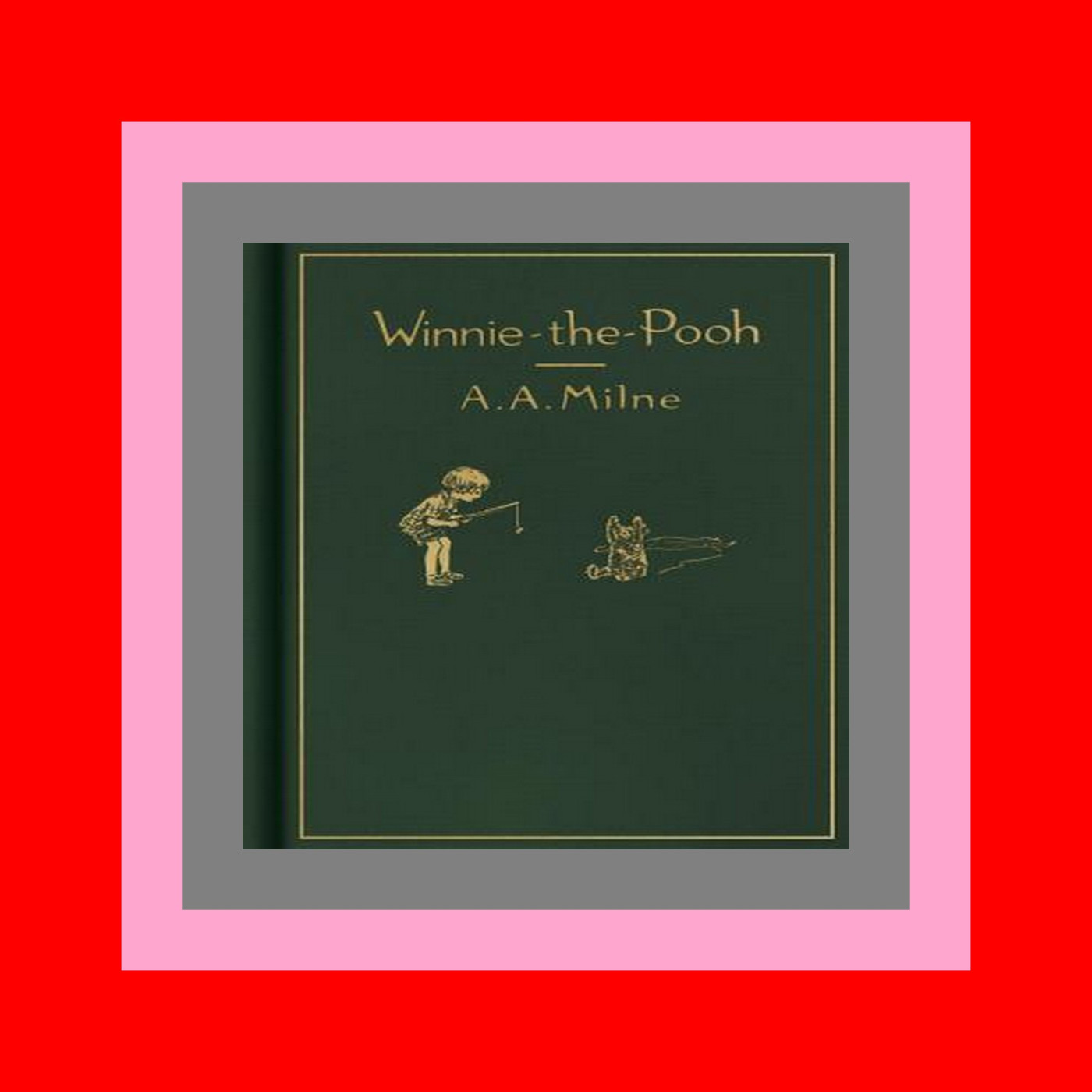 READDOWNLOAD=@ Winnie-The-Pooh (Winnie-the-Pooh  #1) [KINDLE EBOOK EPUB]