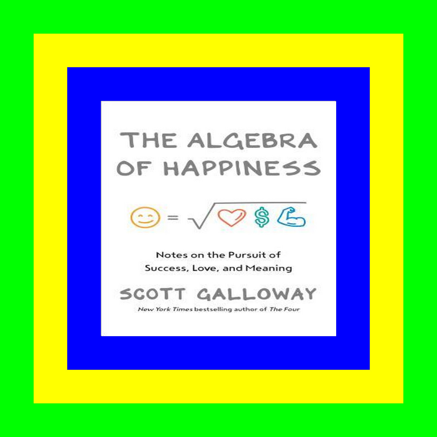 eBook PDF The Algebra of Happiness Notes on the Pursuit of Success  Love  and Meaning ^E.B.O.O.K. DOWNLOAD# eBook PDF The Algebra of Happiness Notes on the Pursuit of Success  Love  and Meaning ^E.B.O.O.K. DOWNLOAD#