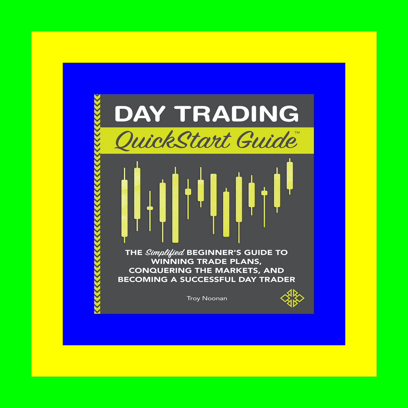 PDF - KINDLE - EPUB - MOBI Day Trading QuickStart Guide The Simplified Beginner's Guide to Winning Trade Plans  Conquering the Markets  and Becoming a Successful Day Trader [PDF EBOOK EPUB]
