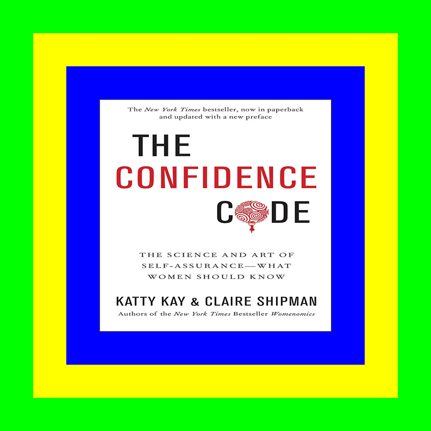 READDOWNLOAD#$ The Confidence Code The Science and Art of Self-Assurance---What Women Should Know Pdf books READDOWNLOAD#$ The Confidence Code The Science and Art of Self-Assurance---What Women Should Know Pdf books