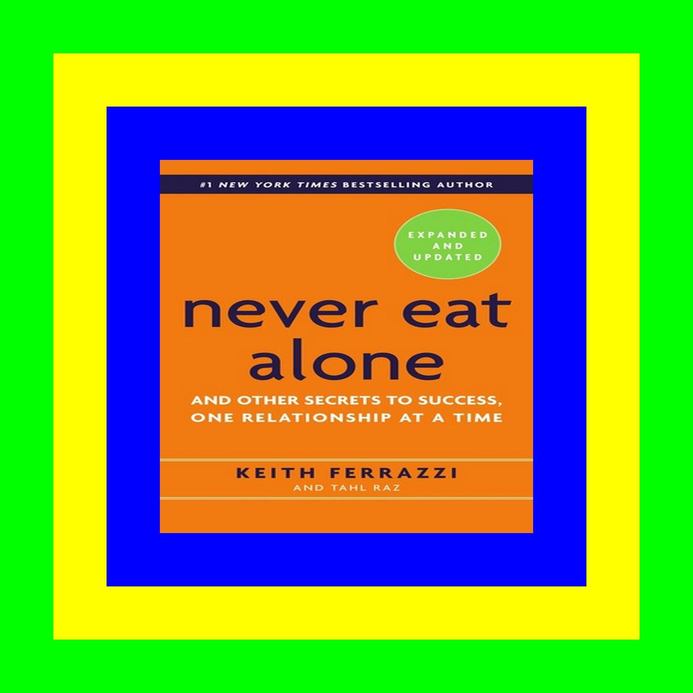 READDOWNLOAD! Never Eat Alone And Other Secrets to Success  One Relationship at a Time {Kindle} READDOWNLOAD! Never Eat Alone And Other Secrets to Success  One Relationship at a Time {Kindle}