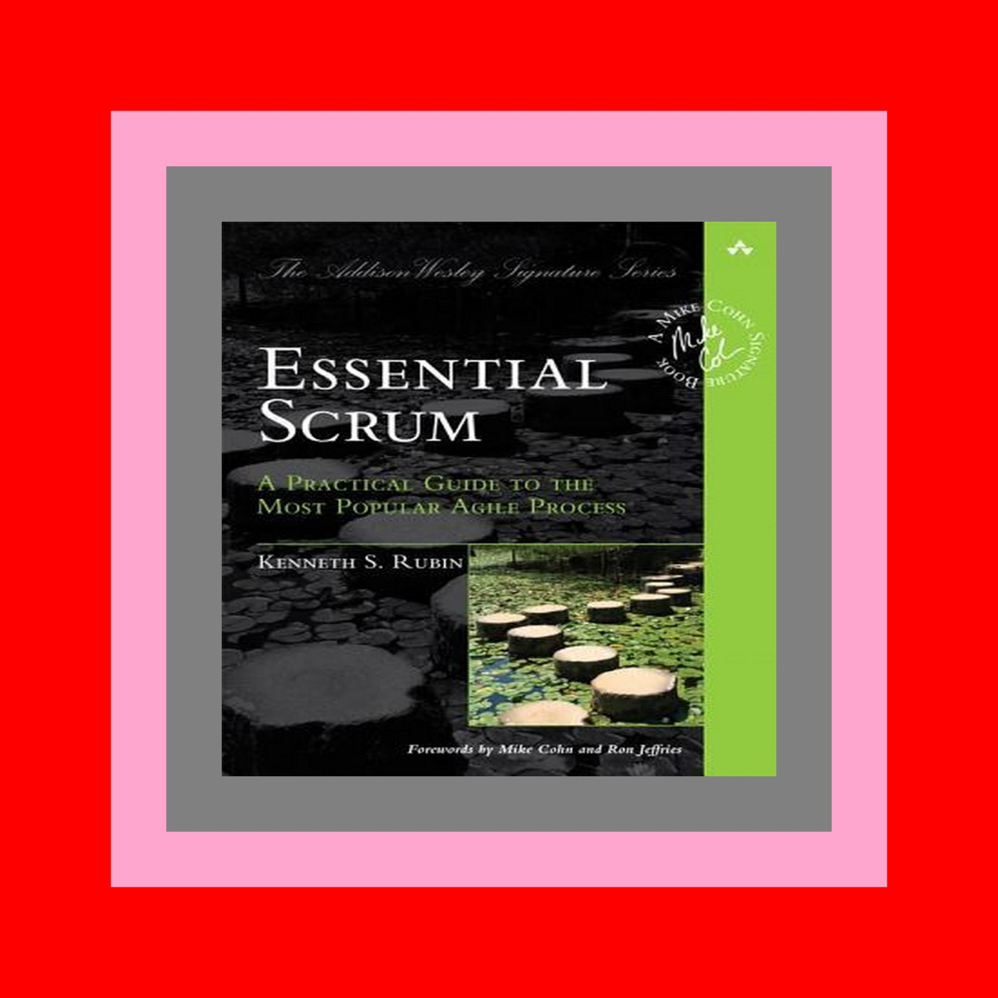 Ebook READ ONLINE Essential Scrum A Practical Guide to the Most Popular Agile Process {PDF EBOOK EPUB KINDLE}