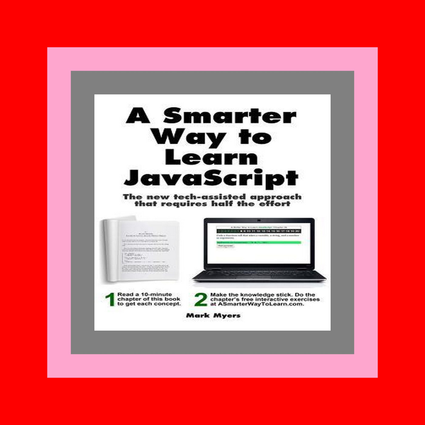 [P.D.F] Download A Smarter Way to Learn JavaScript. The new tech-assisted approach that requires half the effort (EBOOK PDF)