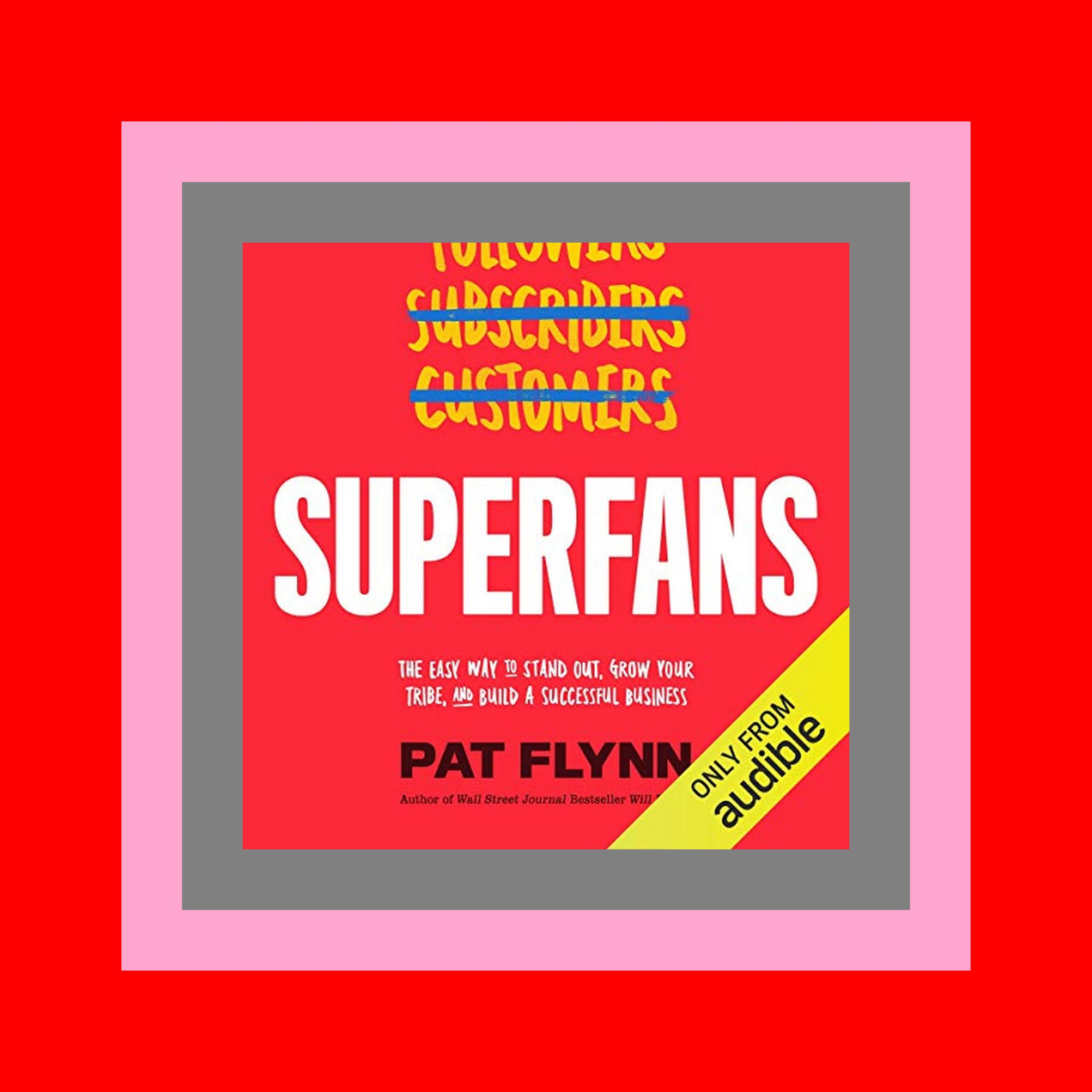 ^DOWNLOAD@PDF#)} Superfans The Easy Way to Stand Out  Grow Your Tribe  And Build a Successful Business {EBOOK}