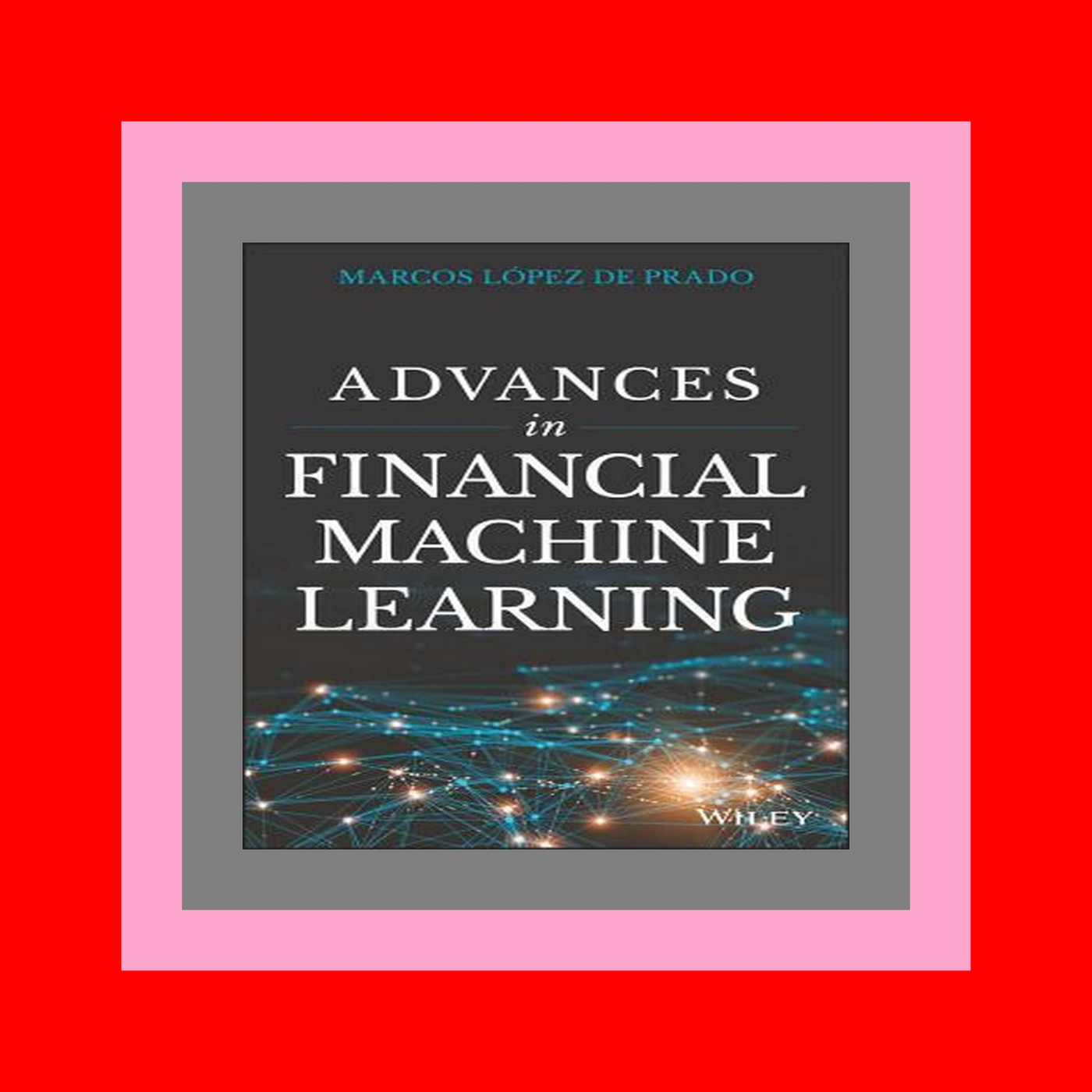 Full PDF Advances in Financial Machine Learning Read Online