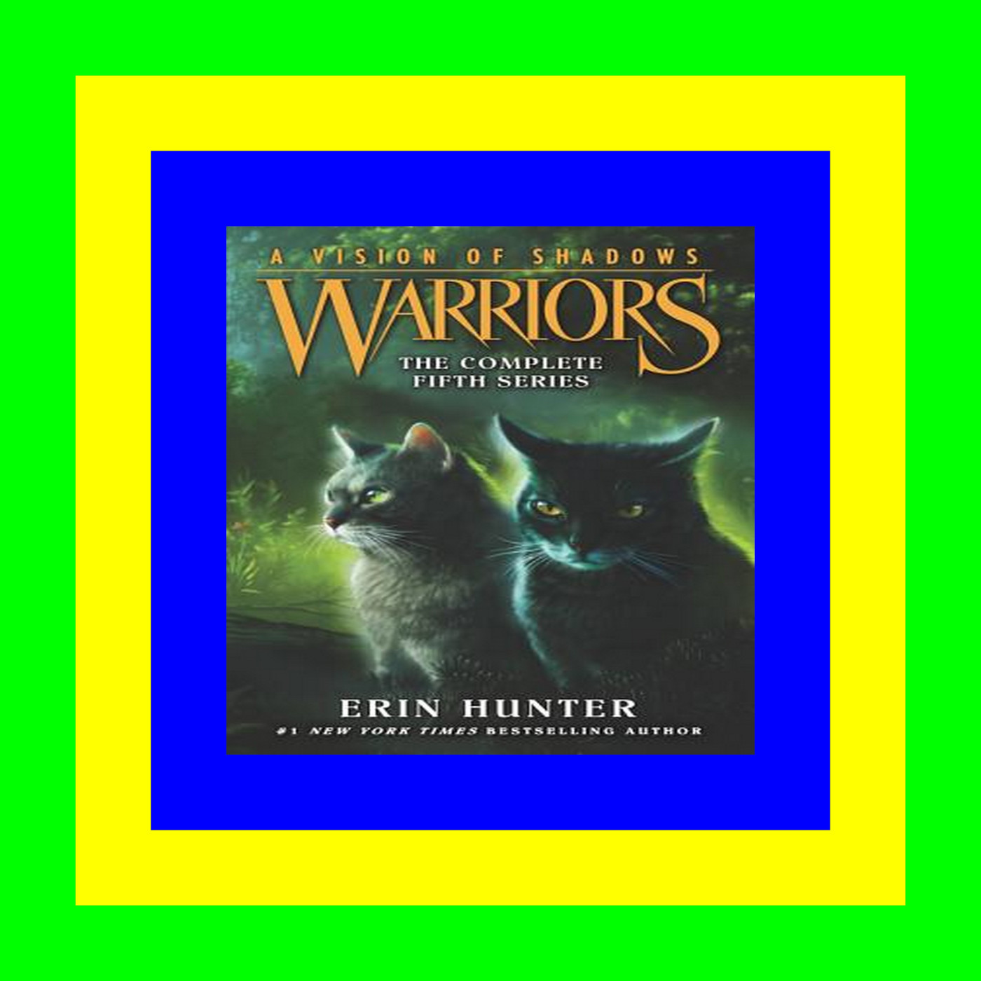 Warriors: A Vision of Shadows Box Set: Volumes 1 to 6 by Erin Hunter