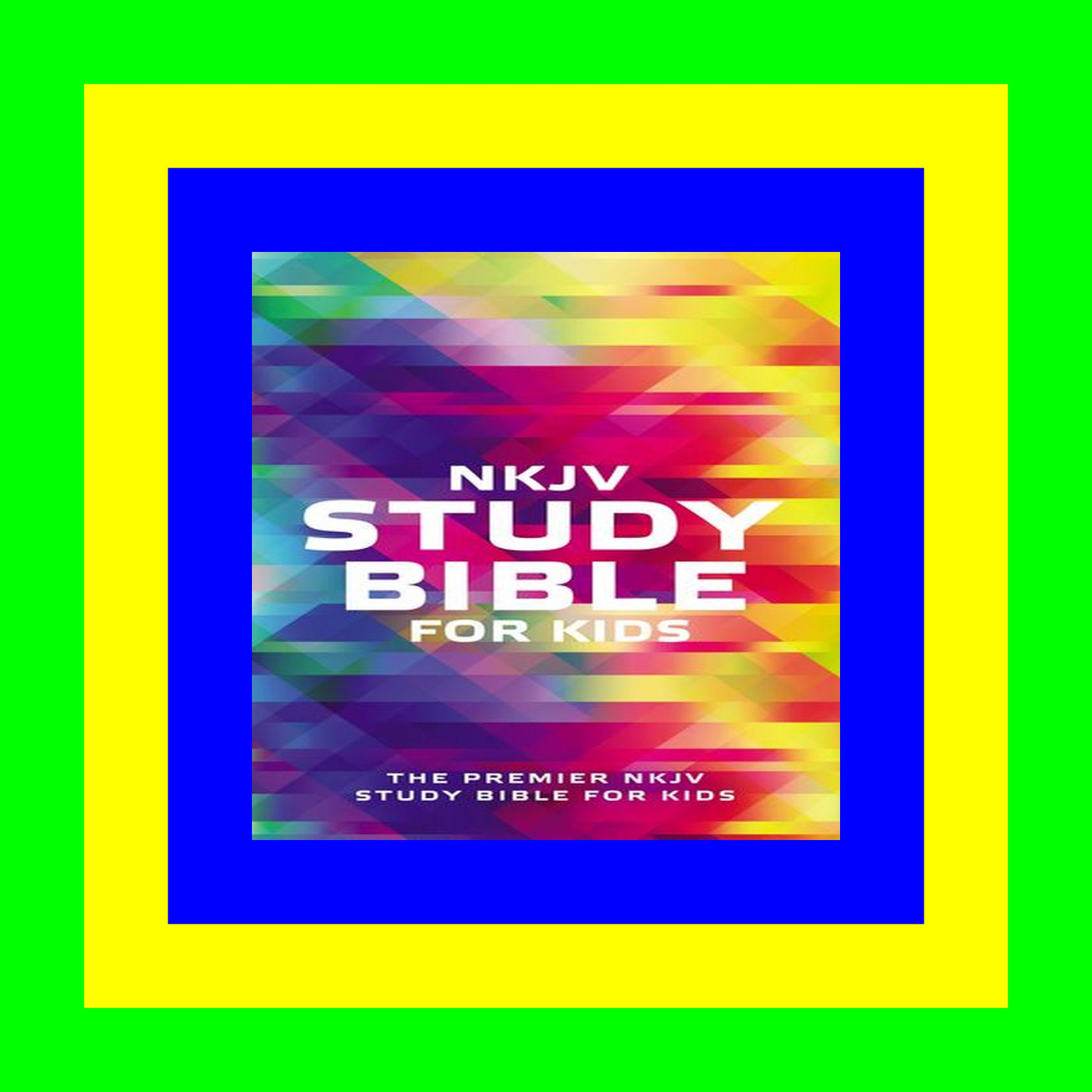 READDOWNLOAD#( NKJV  Study Bible for Kids  Softcover  Multicolor The Premier NKJV Study Bible for Kids Free [epub]$$