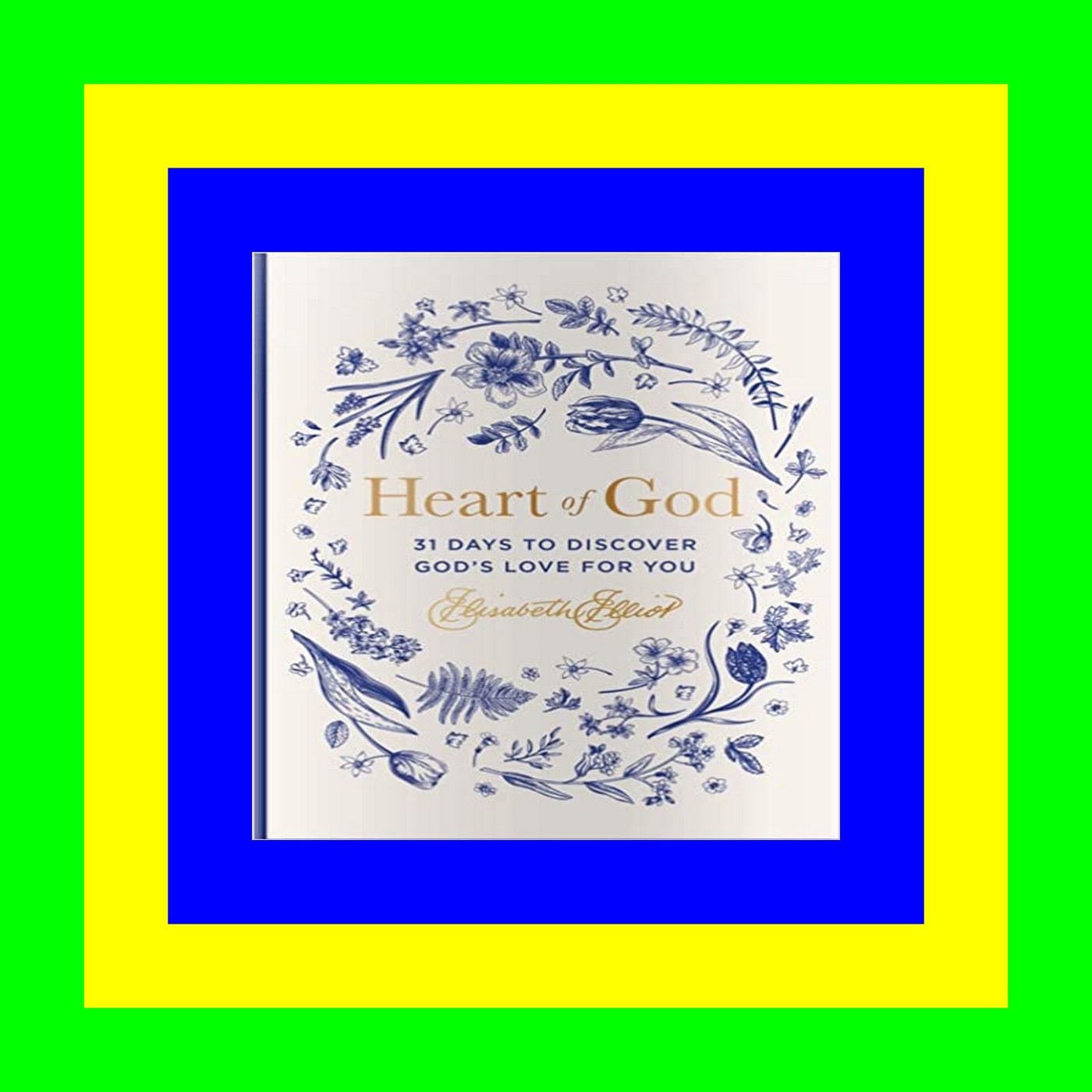 Ebook [Kindle] Heart of God 31 Days to Discover God's Love for You Book PDF EPUB