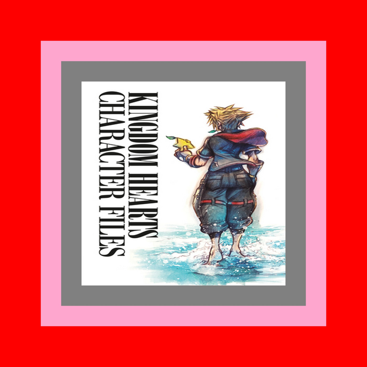 Audiobooks and e-Readers Kingdom Hearts Character Files (DOWNLOADPDF} Audiobooks and e-Readers Kingdom Hearts Character Files (DOWNLOADPDF}