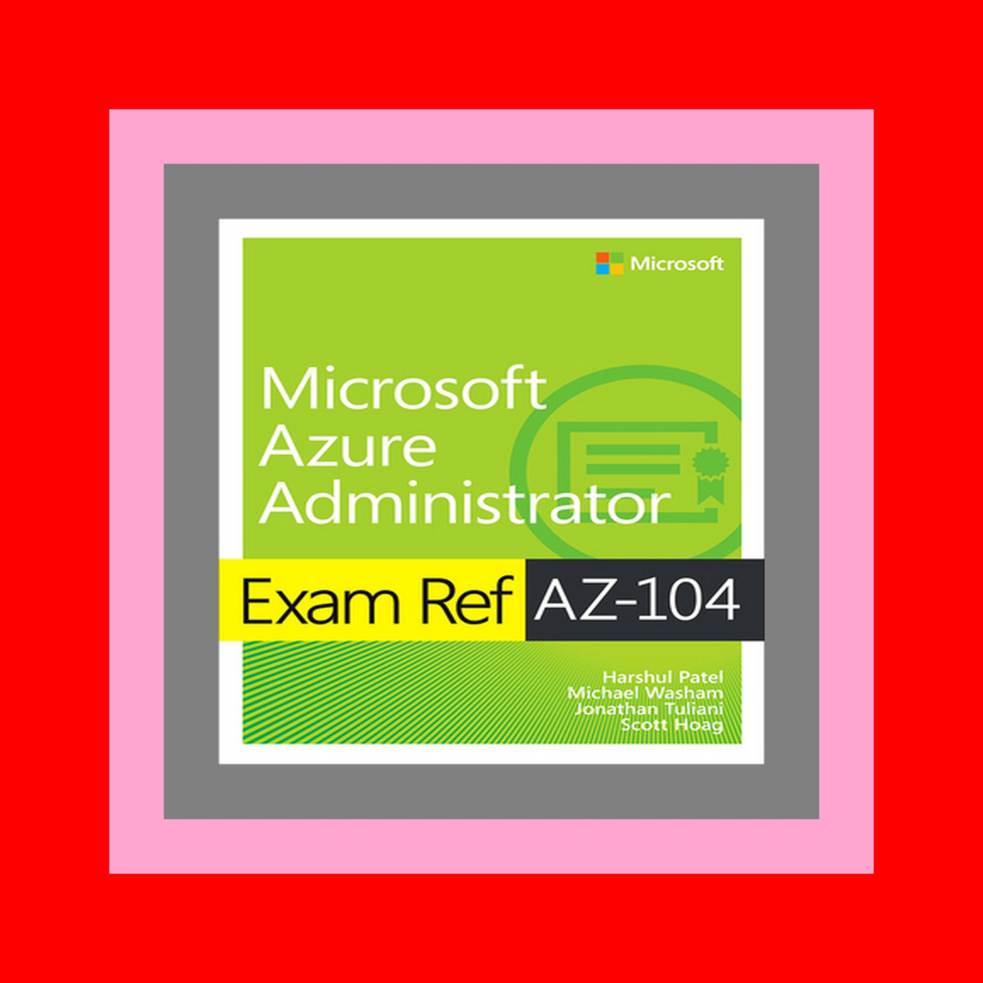 Full Pages Microsoft Azure Administrator Exam Ref AZ-104 (Epub Kindle) Full Pages Microsoft Azure Administrator Exam Ref AZ-104 (Epub Kindle)