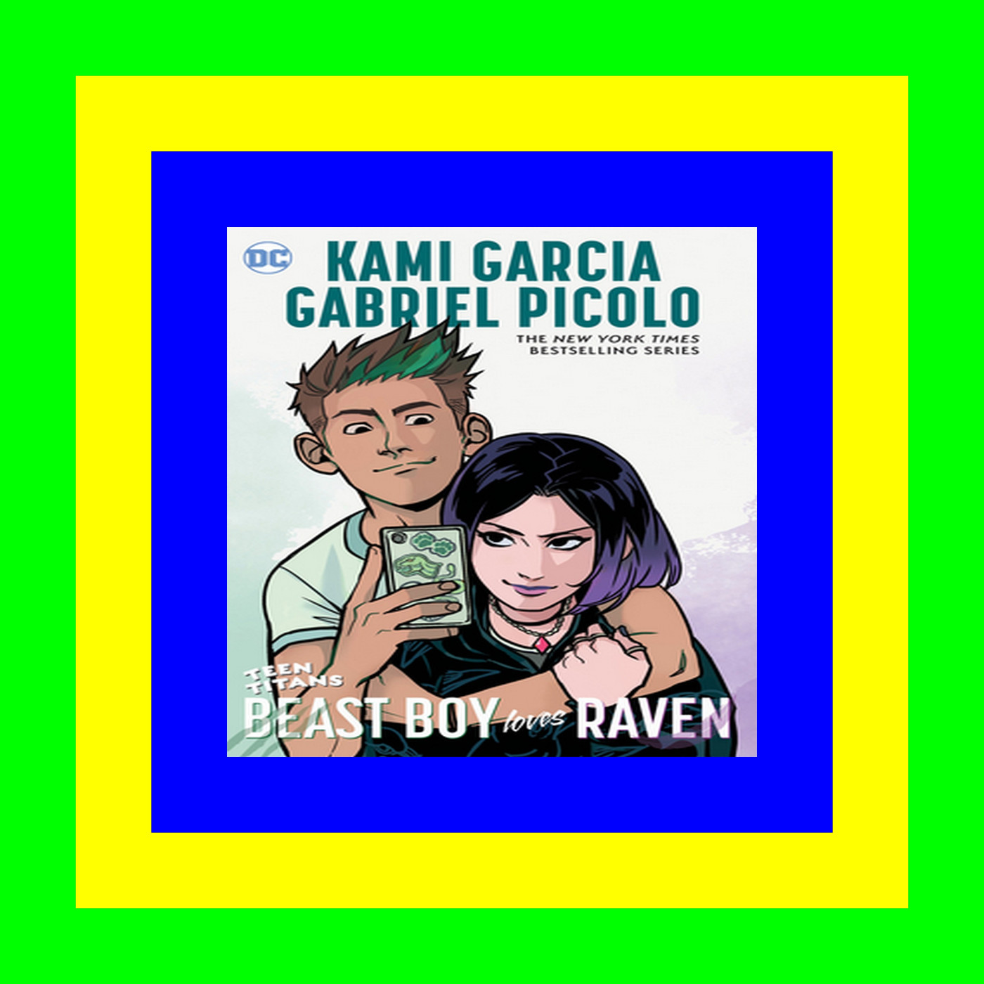 [R.E.A.D] Teen Titans Beast Boy Loves Raven (Teen Titans  #3) Full Book