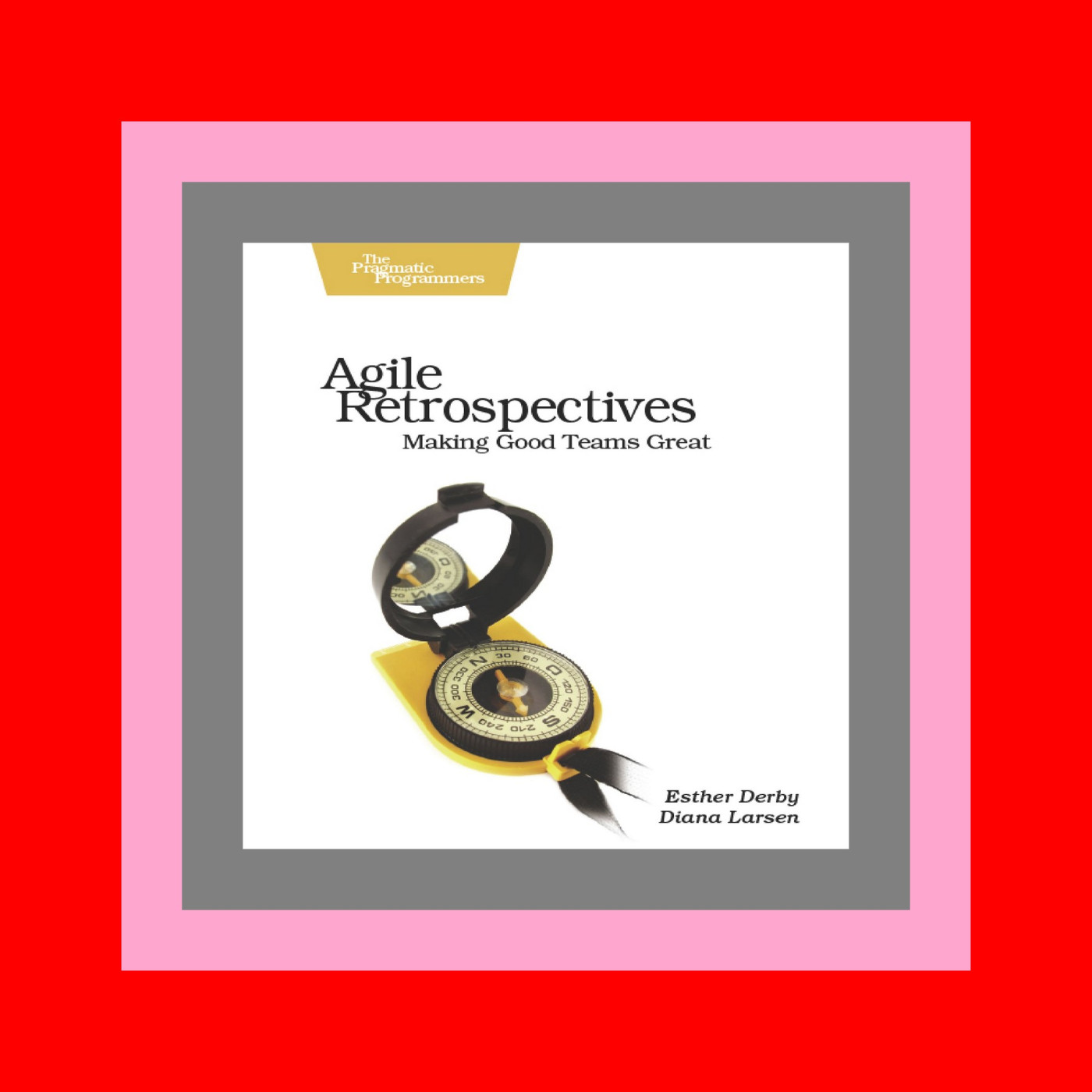 eBook PDF Agile Retrospectives Making Good Teams Great epub kindle read