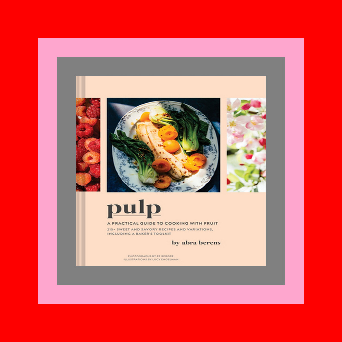 (eBook) Read Pulp A Practical Guide to Cooking with Fruit [DOWNLOADPDF] PDF