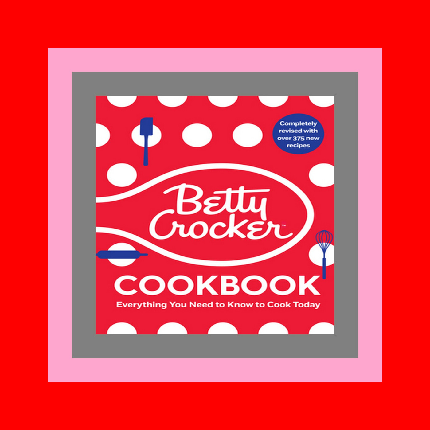 READDOWNLOAD#& The Betty Crocker Cookbook  13th Edition Everything You Need to Know to Cook Today (Betty Crocker Cooking) ^Download E B O O K# READDOWNLOAD#& The Betty Crocker Cookbook  13th Edition Everything You Need to Know to Cook Today (Betty Crocker Cooking) ^Download E B O O K#