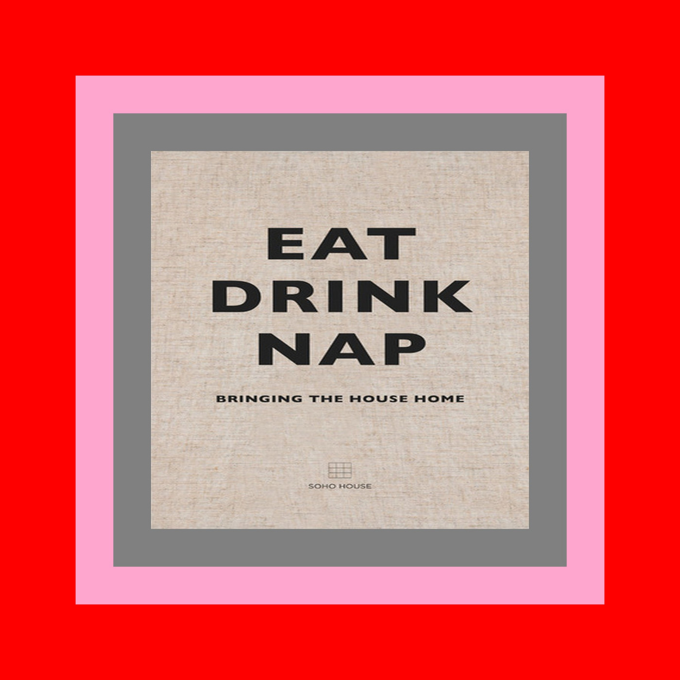 books pdf Eat Drink Nap Bringing the House Home Full PDF Online books pdf Eat Drink Nap Bringing the House Home Full PDF Online