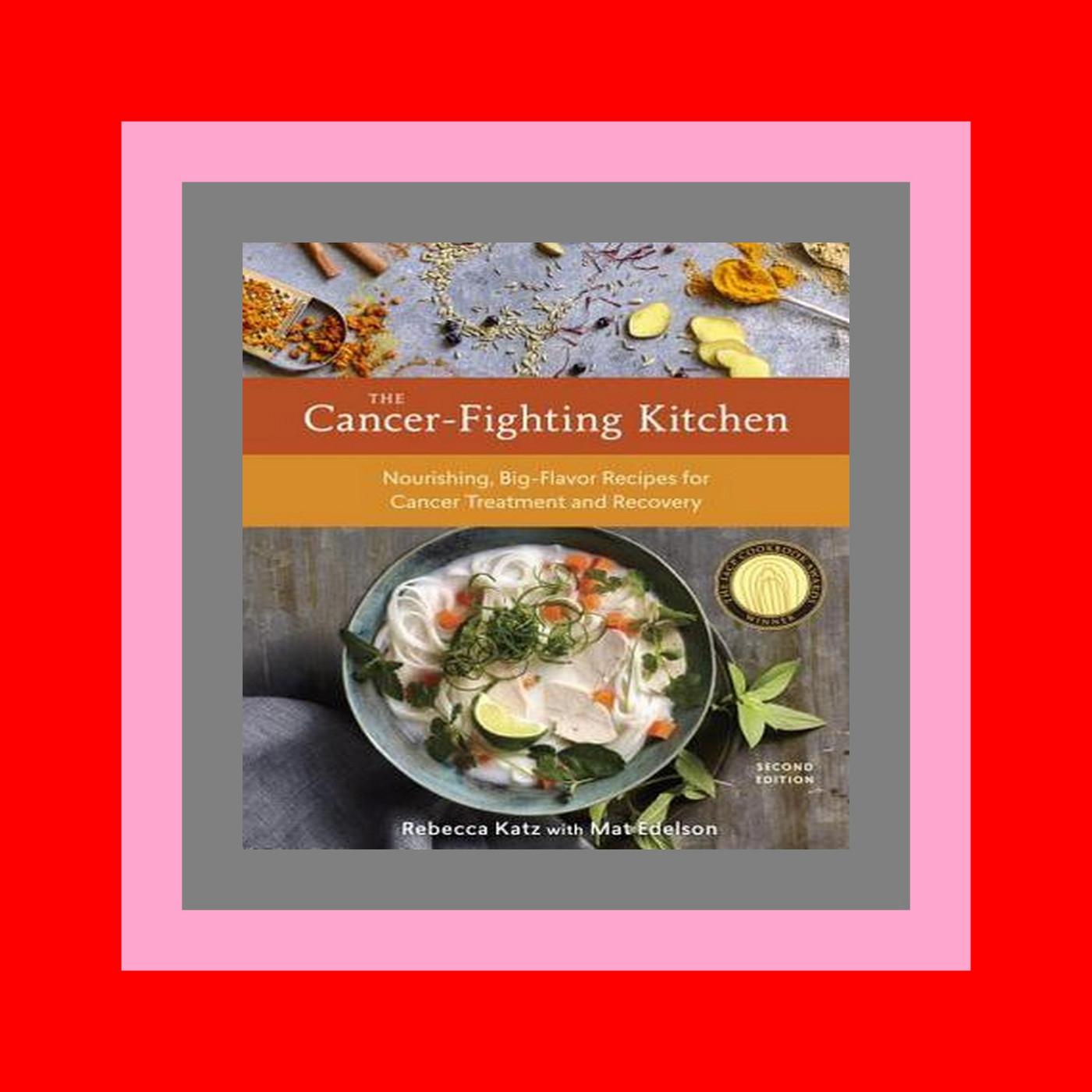 DownLoad The Cancer-Fighting Kitchen Nourishing  Big-Flavor Recipes for Cancer Treatment and Recovery Free [epub]$$