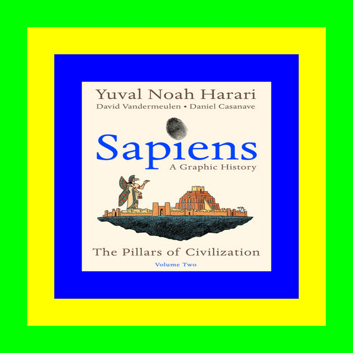 (^) Download Ebook Sapiens A Graphic History  Volume 2 - The Pillars of Civilization {epub download}