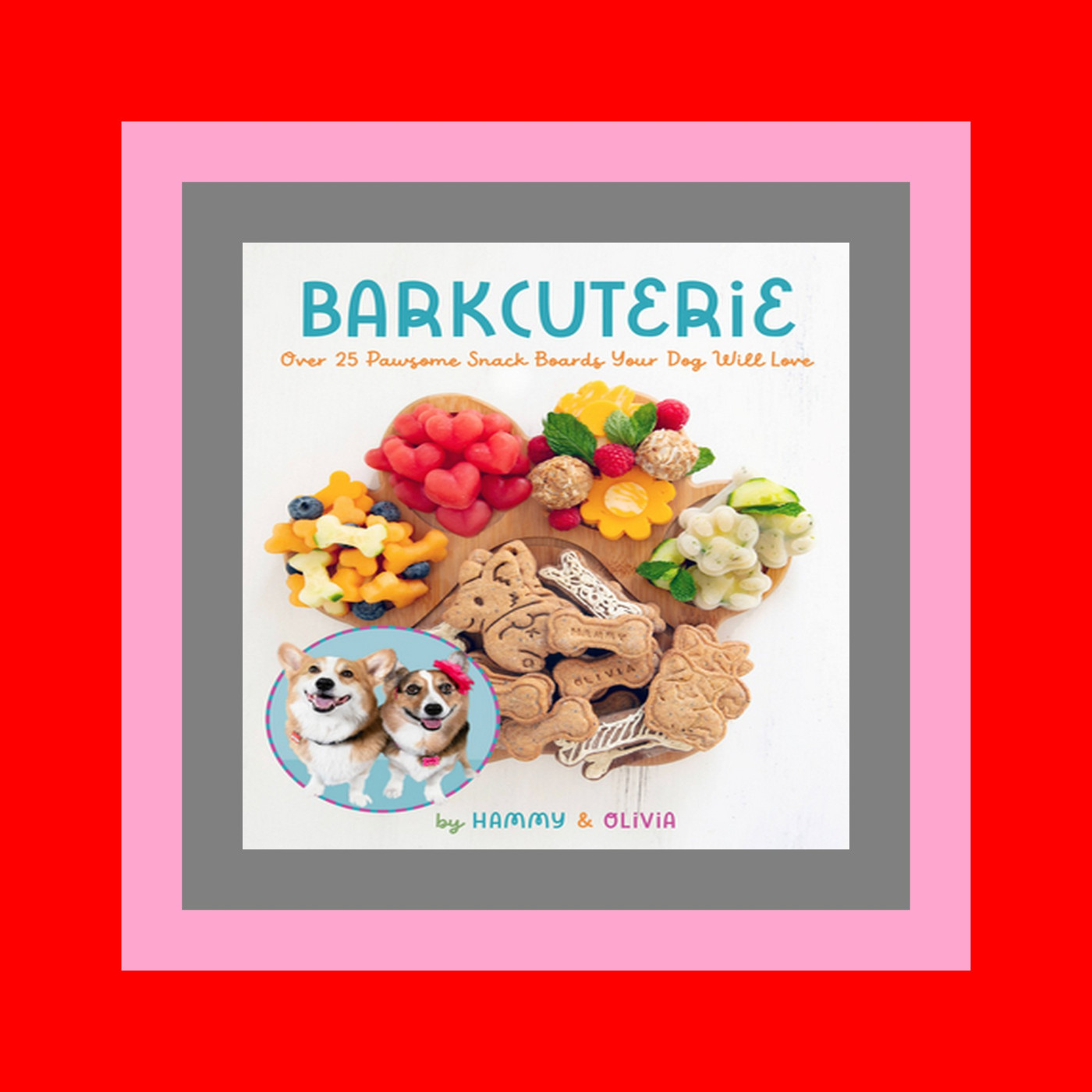 EBook Barkcuterie 25 Pawsome Snack Boards Your Dog Will Love ^FREE PDF DOWNLOAD EBook Barkcuterie 25 Pawsome Snack Boards Your Dog Will Love ^FREE PDF DOWNLOAD