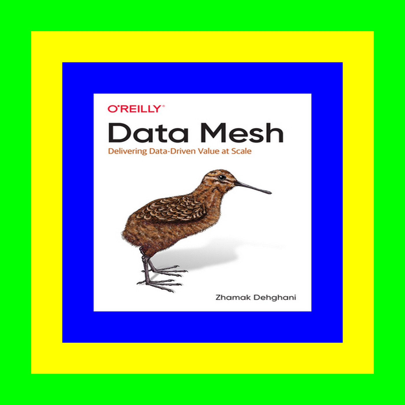 [P.D.F] Download Data Mesh: Delivering Data-Driven Value at Scale [KINDLE EBOOK EPUB]