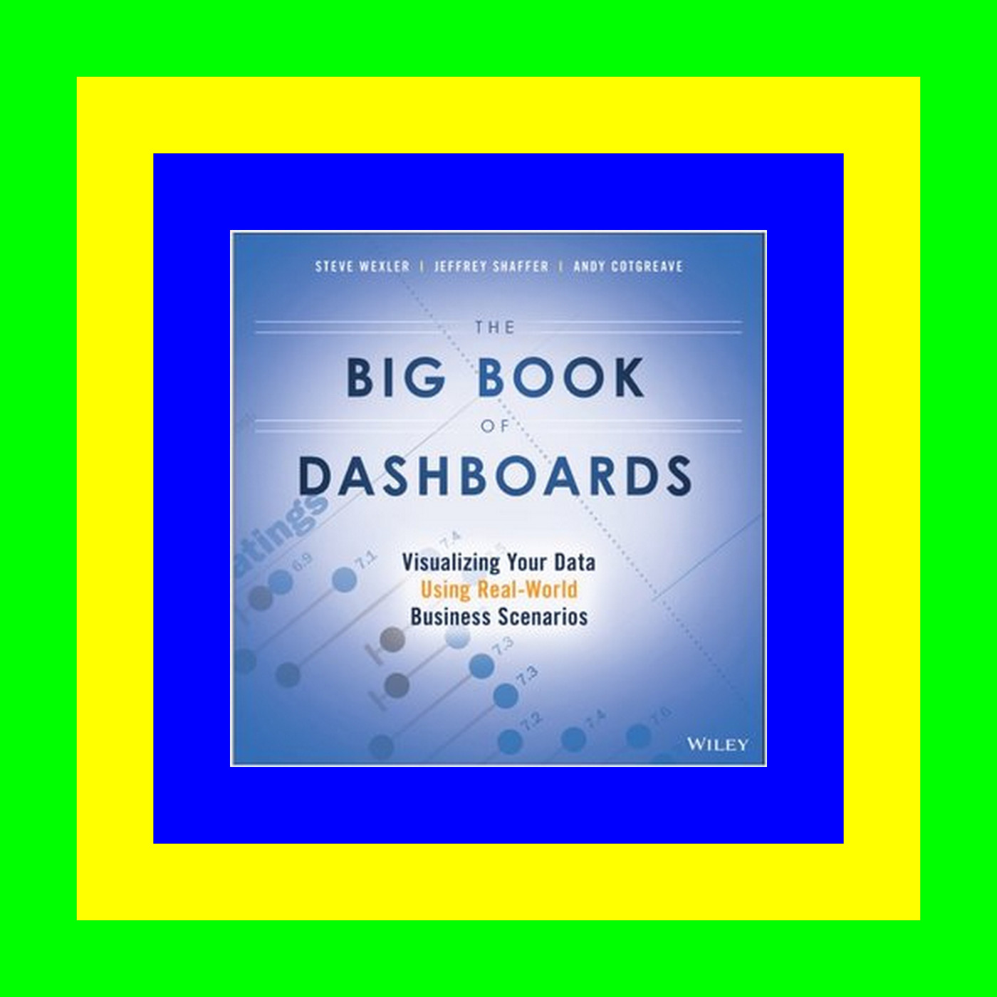 READ/DOWNLOAD%= The Big Book of Dashboards: Visualizing Your Data Using Real-World Business Scenarios Full Pages