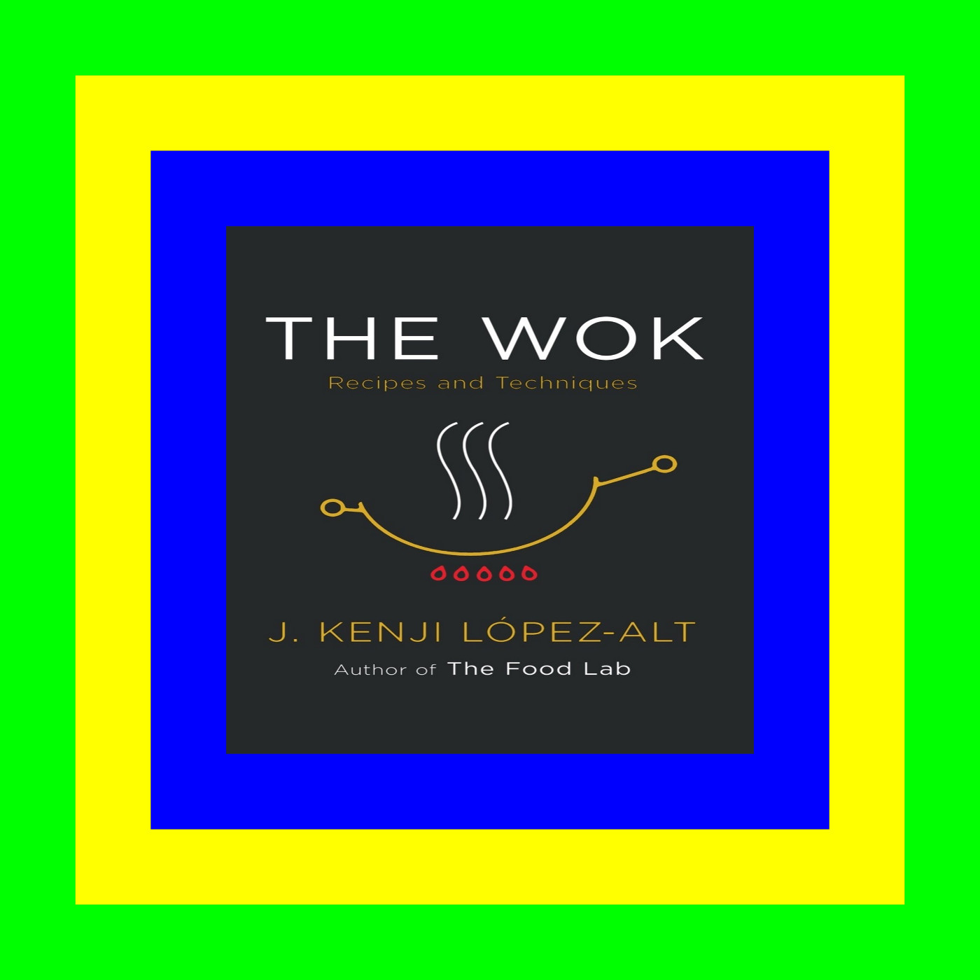 The Wok: Recipes and Techniques {PDF EBOOK EPUB KINDLE}