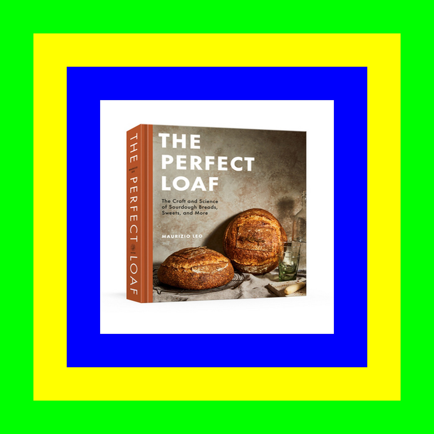 EBOOK..!! [Read Online] The Perfect Loaf: The Craft and Science of Sourdough Breads, Sweets, and More: A Baking Book [<DOWNLOAD*PDF>] PDF