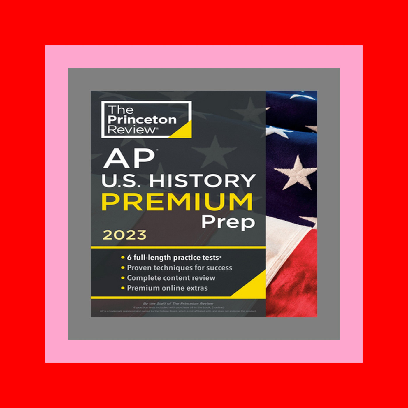 READ [PDF] Princeton Review AP U.S. History Premium Prep  2023 6 Practice Tests + Complete Content Review + Strategies & Techniques (College Test Preparation) $BOOK^