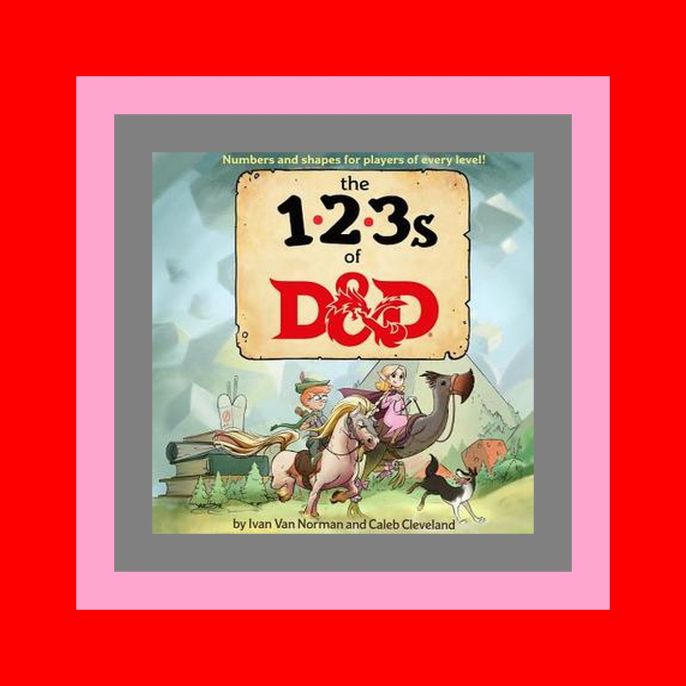 READ B.O.O.K. The 123s of D&D [PDF EPUB KINDLE]